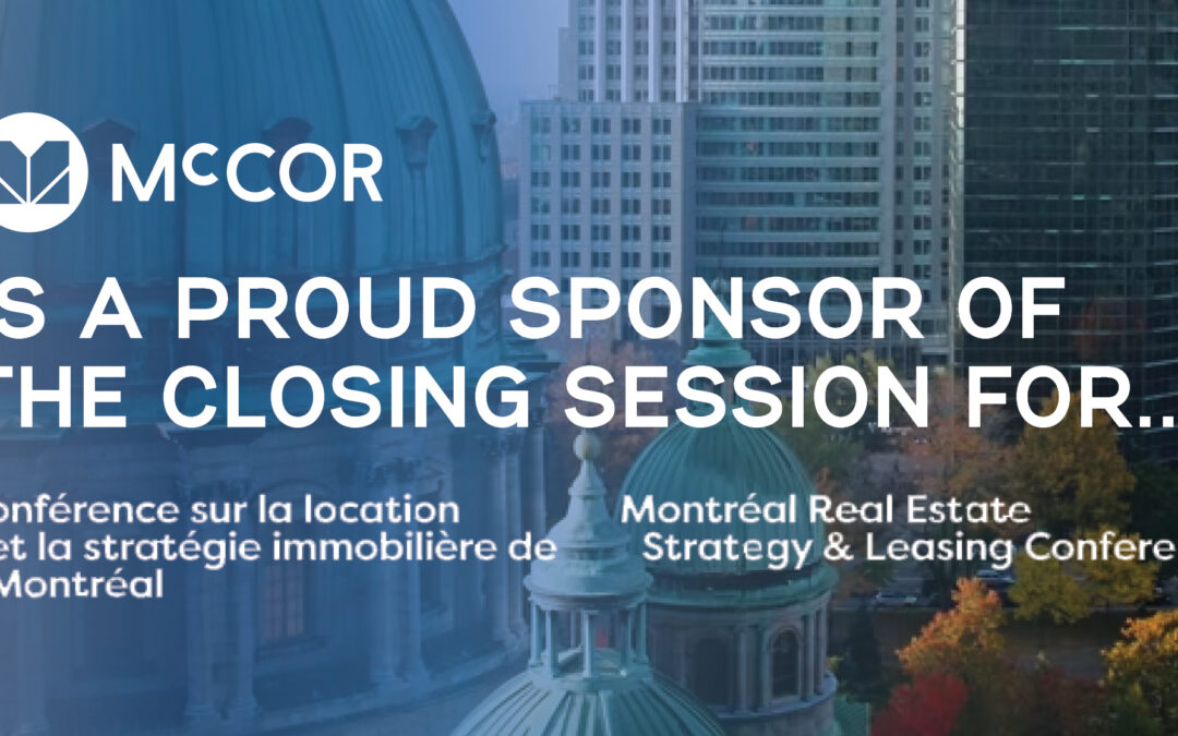 McCOR Sponsors the Closing Session at the Montreal Real Estate Strategy & Leasing Conference