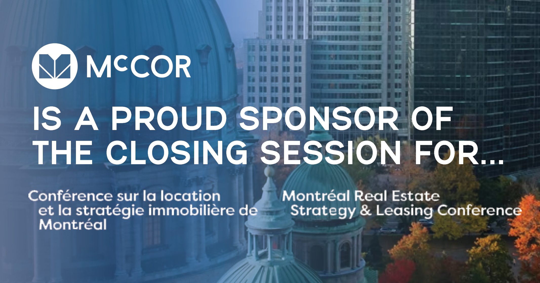 McCOR Sponsors the Closing Session at the Montreal Real Estate Strategy