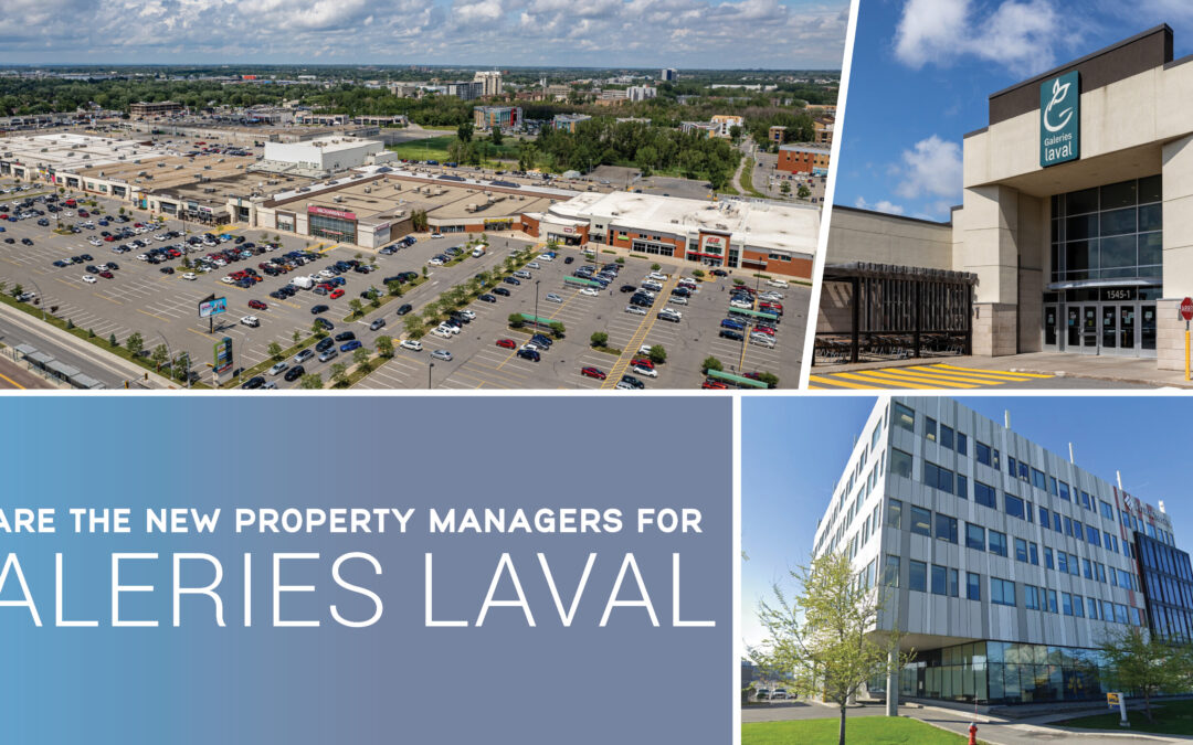 We’re the New Property Managers for Galeries Laval